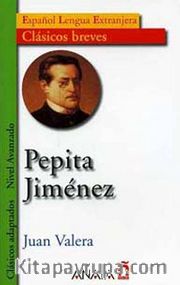 Pepita Jimenez (Clásicos breves- Nivel Avanzado) İspanyolca Okuma Kitabı