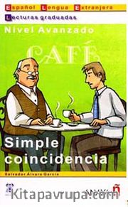 Simple coincidencia (LG- Nivel Avanzado) İspanyolca Okuma Kitabı