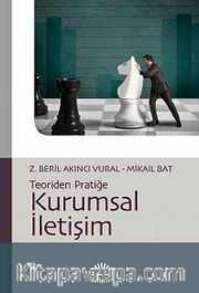 Kurumsal İletişim / Teoriden Pratiğe