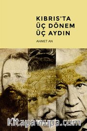 Kıbrıs'ta Üç Dönem Üç Aydın