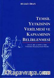 Temsil Yetkisinin Verilmesi ve Kapsamının Belirlenmesi