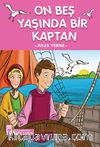 On Beş Yaşında Bir Kaptan / 2. ve 3. Sınıflar İçin Çocuk Klasikleri