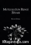 Mutluluğun Rengi Siyah