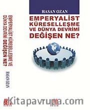 Emperyalist Küreselleşme ve Dünya Devrimi Değişen Ne ?
