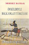 Öyküleriyle Halk Anlatı Türküleri
