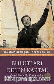 Bulutları Delen Kartal <br /> Cemil Meriç İle Konuşmalar