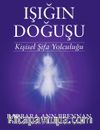 Işığın Doğuşu & Kişisel Şifa Yolculuğu
