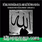 Türk Fotoğrafçıları Kütüphanesi - 6