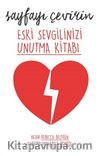 Eski Sevgilinizi Unutma Kitabı - Sayfayı Çevirin