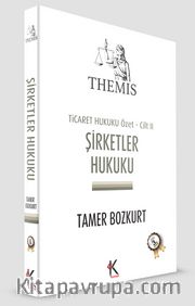 Şirketler Hukuku Ticaret Hukuku Özet Cilt II