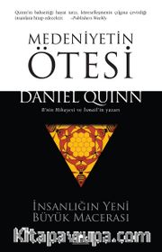 Medeniyetin Ötesi <br /> İnsanlığın Yeni Büyük Macerası