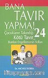 Bana Tavır Yapma!