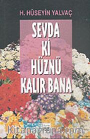Sevda ki Hüznü Kalır Bana