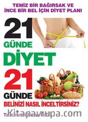 21 Günde Diyet <br /> 21 Günde Belinizi Nasıl İnceltirsiniz?
