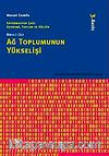 Ağ Toplumunun Yükselişi / Enformasyon Çağı: Ekonomi, Toplum ve Kültür Cilt 1