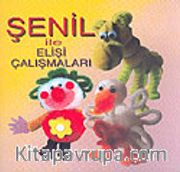 Şenil İle Elişi Çalışmaları