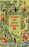 Çocuklar İçin Seçme Öyküler 2