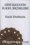 Dini Hayatın İlkel Biçimleri