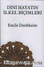 Dini Hayatın İlkel Biçimleri