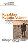 Kuşaktan Kuşağa Aktarım & Çocuklarımız Çocuklarını Nasıl Eğitiyor?