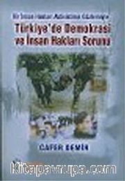 Türkiye'de Demokrasi ve İnsan Hakları Sorunu
