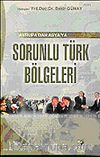 Avrupa'dan Asya'ya Sorunlu Türk Bölgeleri