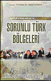 Avrupa'dan Asya'ya Sorunlu Türk Bölgeleri