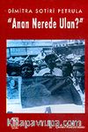 Anan Nerede Ulan!