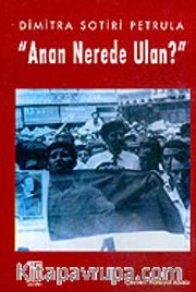 Anan Nerede Ulan!
