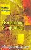 Osmanlı'nın Kayıp Atlası