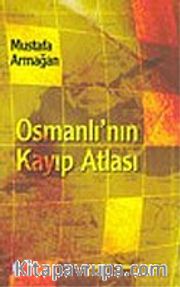 Osmanlı'nın Kayıp Atlası