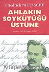 Ahlakın Soykütüğü Üstüne