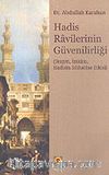 Hadis Ravilerinin Güvenilirliği (Tespiti, İmkanı, Hadisin Sıhhatine Etkisi)