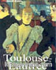 Henri De Toulouse-Lautrec <br /> Hayatı ve Eserleri