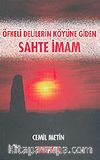 Öfkeli Delilerin Köyüne Giden Sahte İmam