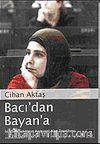Bacı'dan Bayan'a İslamcı Kadınların Kamusal Alan Tecrübesi