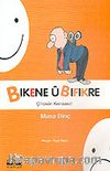 Bıkene Ü Bıfıkre & Çiroken Kenaweri