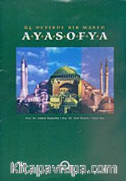 Üç Devirde Bir Mabed Ayasofya (Kutulu)