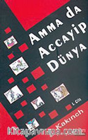 Amma Da Accayip Dünya 1.Cilt