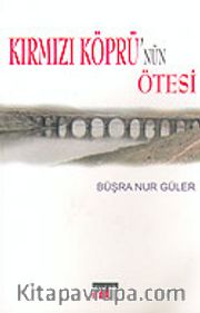 Kırmızı Köprü'nün Ötesi