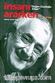 İnsanı Ararken "Doğan Cüceloğlu Kitabı" 1.Kitap/Söyleşi