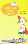 Bacak Kadar Çocuk Yazıyor