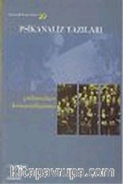 Psikanaliz Yazıları 10: Psikanalizin Kurumsallaşması