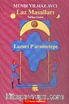 Laz Masalları/Lazuri P'arametepe