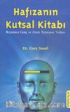 Hafızanın Kutsal Kitabı & Beyninizi Genç ve Zinde Tutmanın Yolları