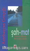 Azerbaycan Gerçeği Şah-Mat