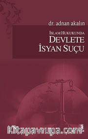 İslam Hukukunda Devlete İsyan Suçu