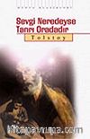 Sevgi Neredeyse Tanrı Oradadır