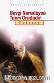 Sevgi Neredeyse Tanrı Oradadır
