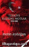 Türkiye Üzerine Notlar 1923-2005
